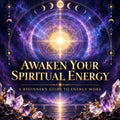 Awaken Your Spiritual Energy eBook cover with a glowing energy motif, moon phases, and crystals against a purple cosmic sky.