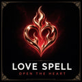 Love Spell emblem: a rose gold flame shaped like a heart, framed in gold on deep black, captioned open the heart.