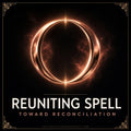 Reuniting Spell emblem: two rose gold crescents drawing together to form one circle with light between them, framed in gold on deep black, captioned toward reconciliation.